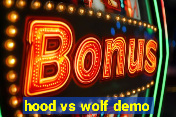 hood vs wolf demo